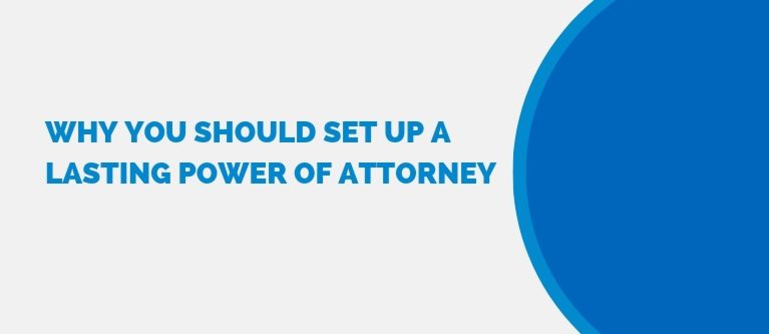 Why You Should Set Up A Lasting Power Of Attorney St Helens Law 5215